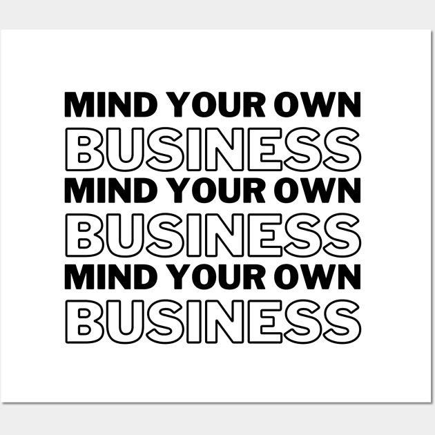 Mind Your Own Business Black Text Introvert Gift Wall Art by A.P.